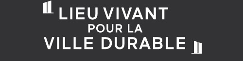 LIEU VIVANT POUR LA VILLE DURABLE